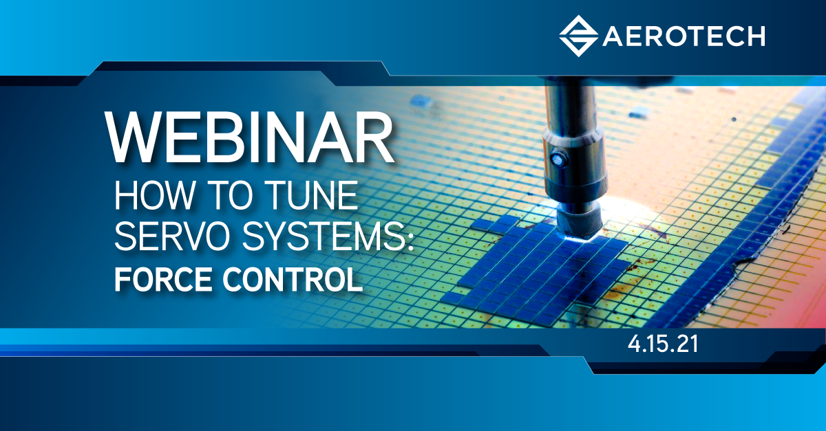 Webinar: How to Tune Servo Systems: Force Control image